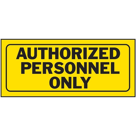 Hy-Ko Authorized Personnel Only Sign 6" x 14", 5PK A23005